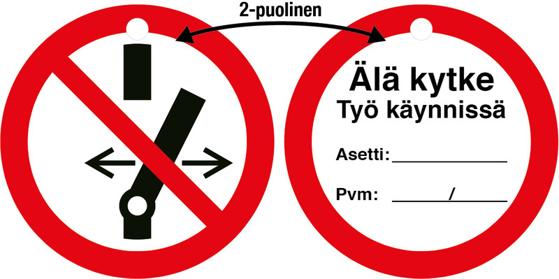 SKYLT ÄLÄ KYTKE TYÖ KÄYNNISSÄ PLAST, DIAMETER 100MM 5ST