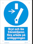 SKYLT BRYT OCH LÅS ANLÄGGN. AL