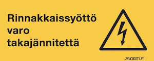 normiopaste Varnins skylt rinnakkaissyöttö varo takajän.