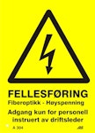 FELLESFØRING FIBERO/HØYSP.A304 A304