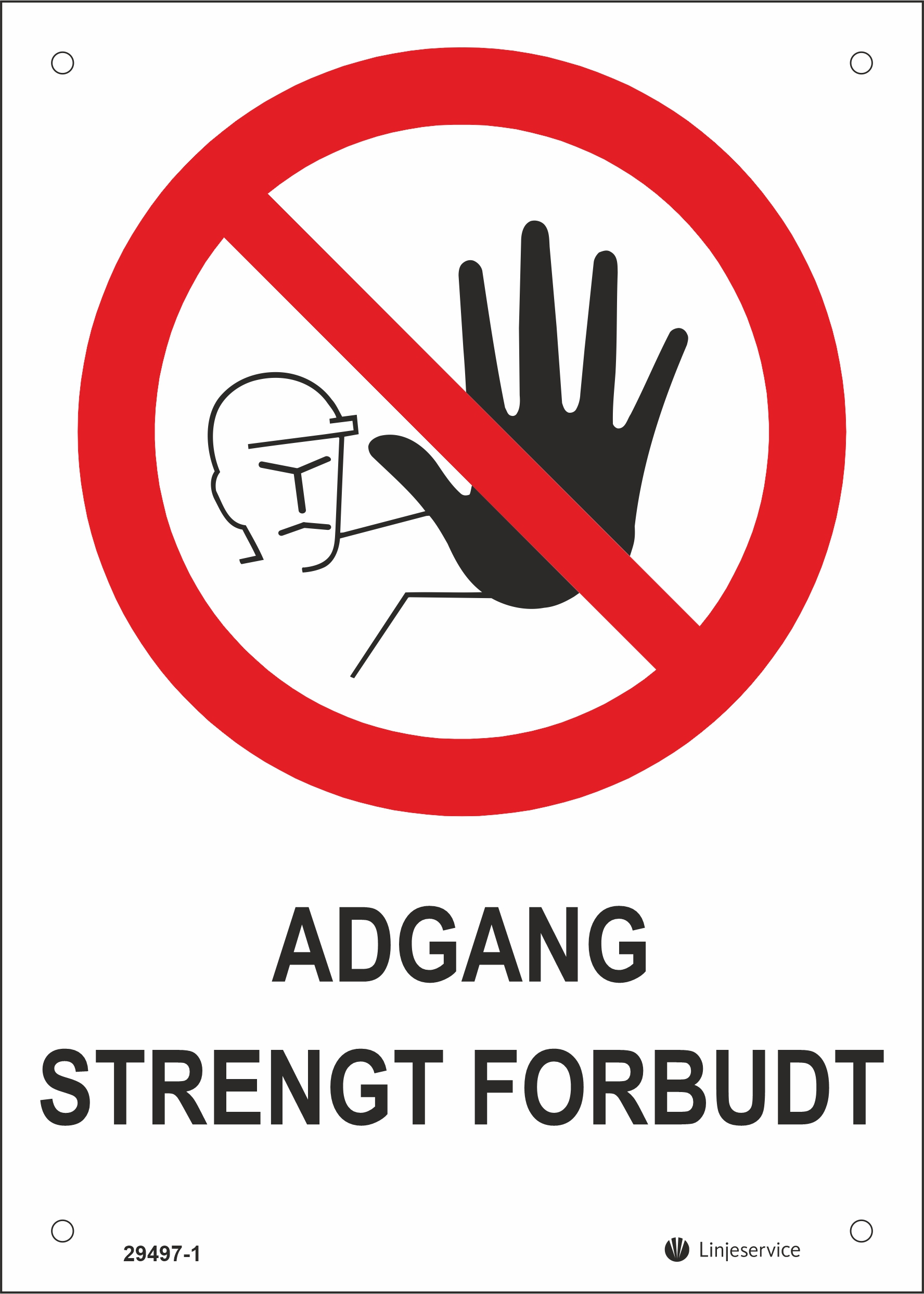 Skilt Adgang strengt forbudt
