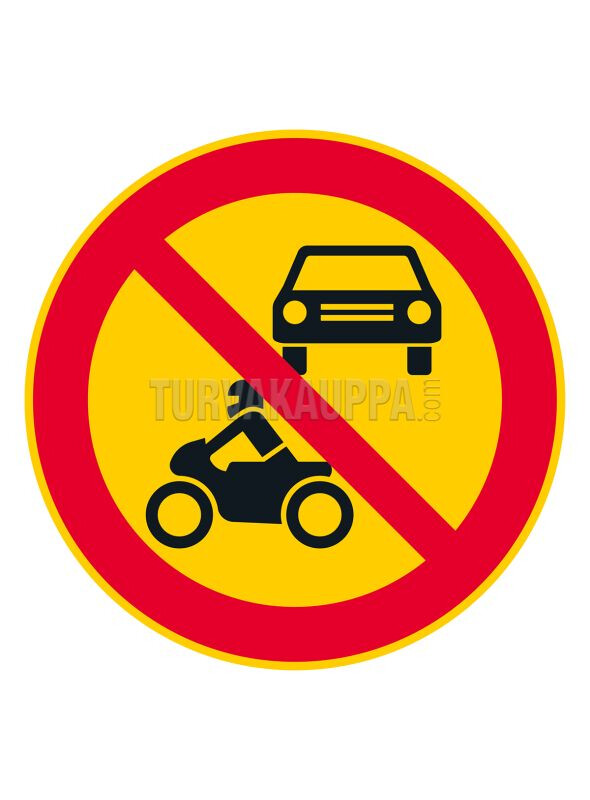 turvakauppa Traffic sign motor vehicle entry prohibit.