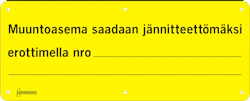 MERKINTÄKILPI KILPI MUUNTOAS SAADAAN JÄNN